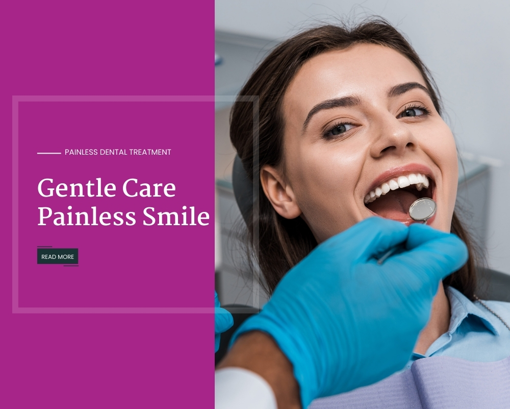 Painless dental treatment 